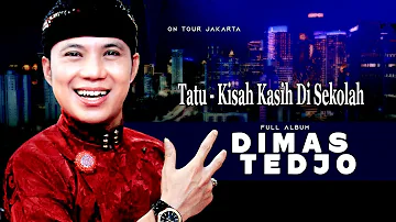 TATU KISAH KASIH DI SEKOLAH DIMAS TEDJO NEW CAHYO MUDHO CAMPURSARI