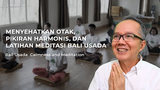 Menyehatkan otak, Latihan Meditasi Kesehatan, dan Ketenangan Bali Usada