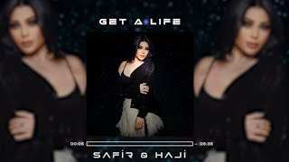 Safir Haji - Get A Life ( Remix 2023 )