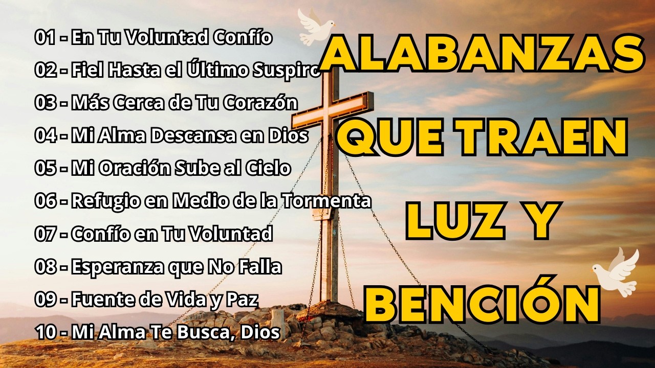 Alabanzas de Adoración | Música Cristiana para Sentir la Presencia de Dios | Alabanzas Cristianas