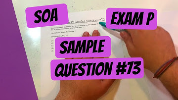 Exam P #73 | SOA Sample Questions