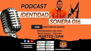 Identidad Sonera - El Podcast - Episodio #016