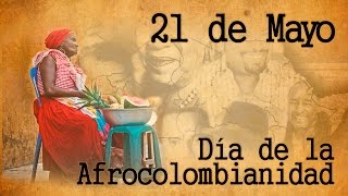 21 de mayo, Día de la Afrocolombianidad