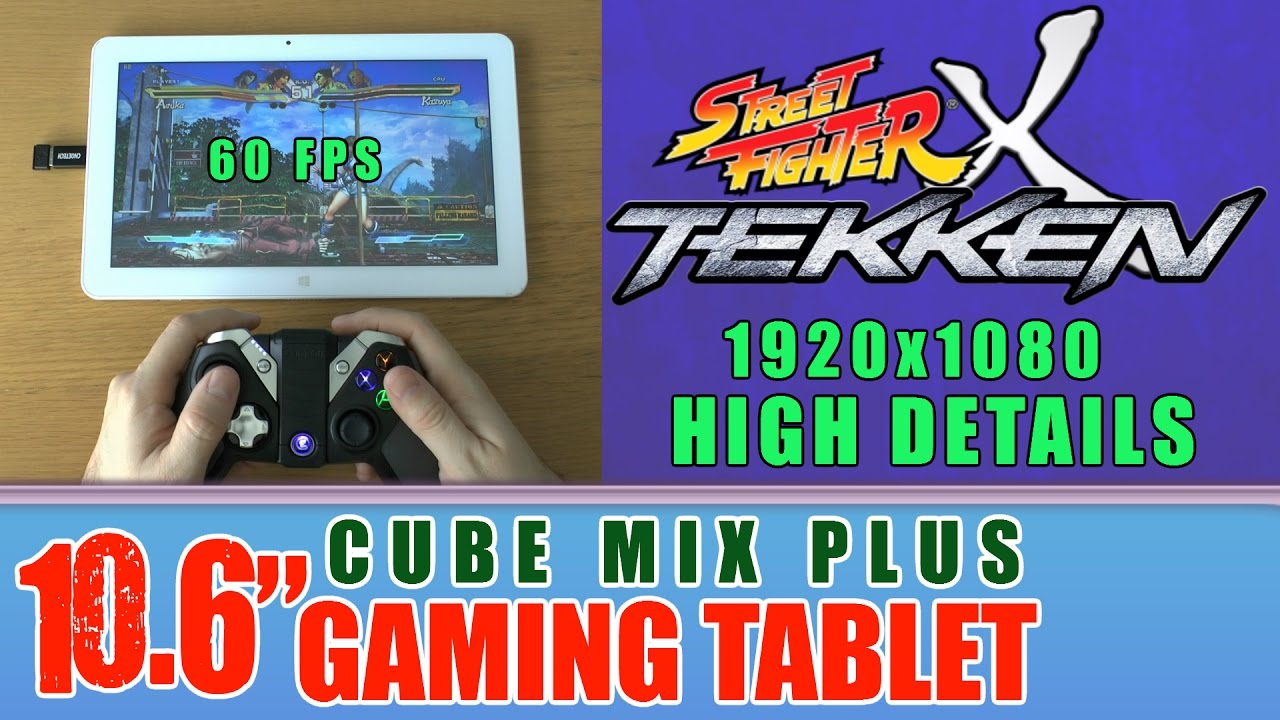 Street Fighter X Tekken (PC) 10.6'' Cube Mix Plus Intel Kaby Lake 1920x1080 Intel HD Graphic 615
