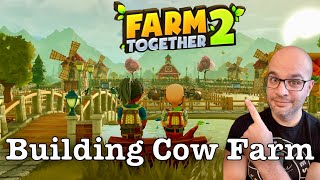 Farm Together 2 / Building Cow Farm