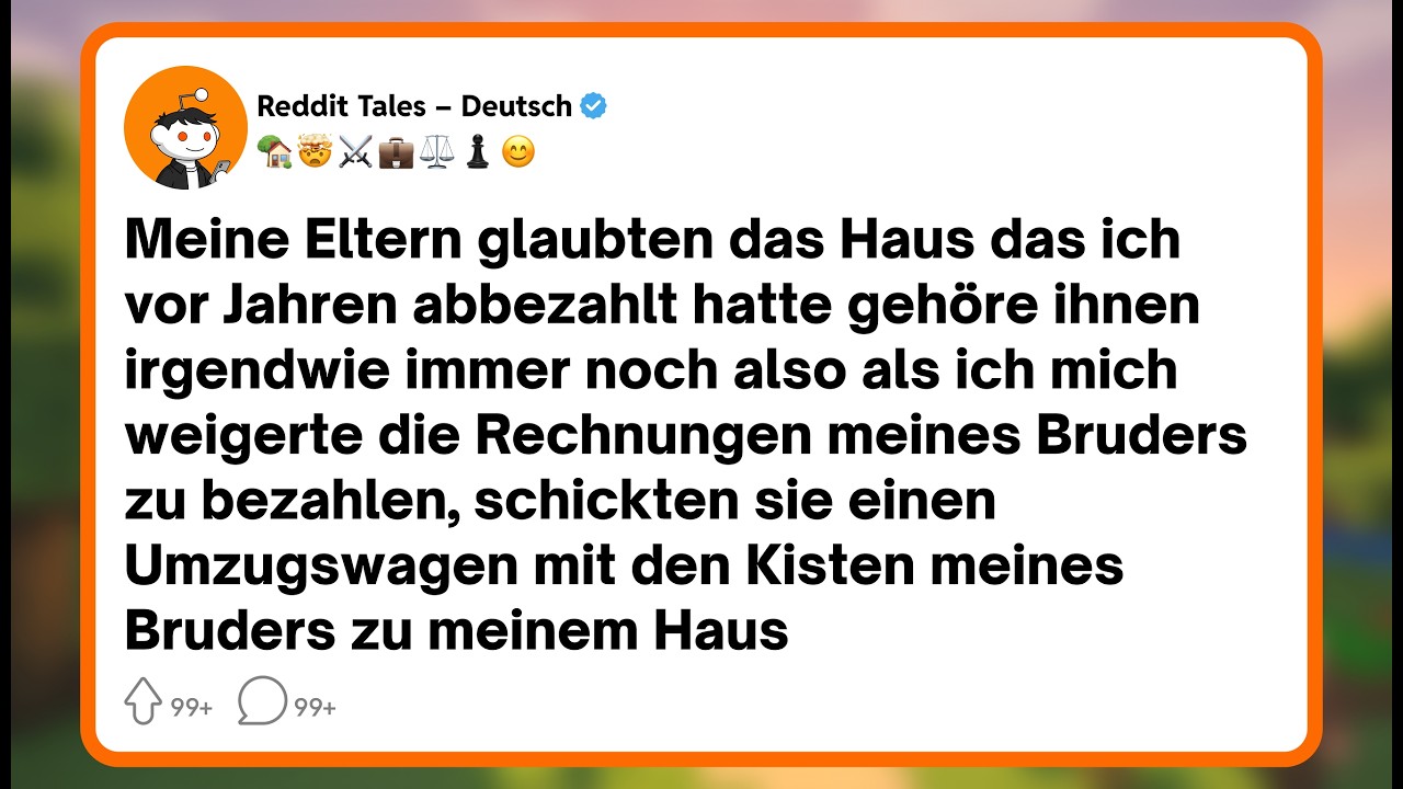 Ich kam nach Hause, weil mein Chef mir sagte, vor meinem Haus stehe ein Umzugswagen. Meine Eltern hatten meinem arbeitslosen Bruder einen Ersatzschlüssel gegeben, damit er bei mir einziehen...