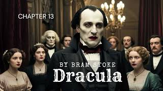 DRACULA by Bram Stoker | CHAPTER 13 | FULL EPISODE