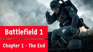 Battlefield 1: Story GAMEPLAY Chapter 1 - Part 5 Final