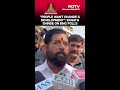 Eknath Shinde On BMC Polls: "People Want Change &amp; Development"