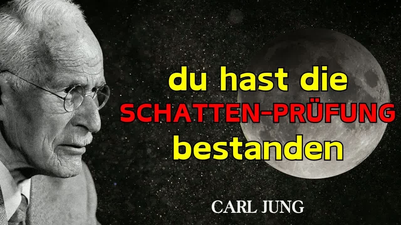 Du siehst es JETZT, weil du die letzte SCHATTEN-PRÜFUNG bestanden hast – Carl Jung