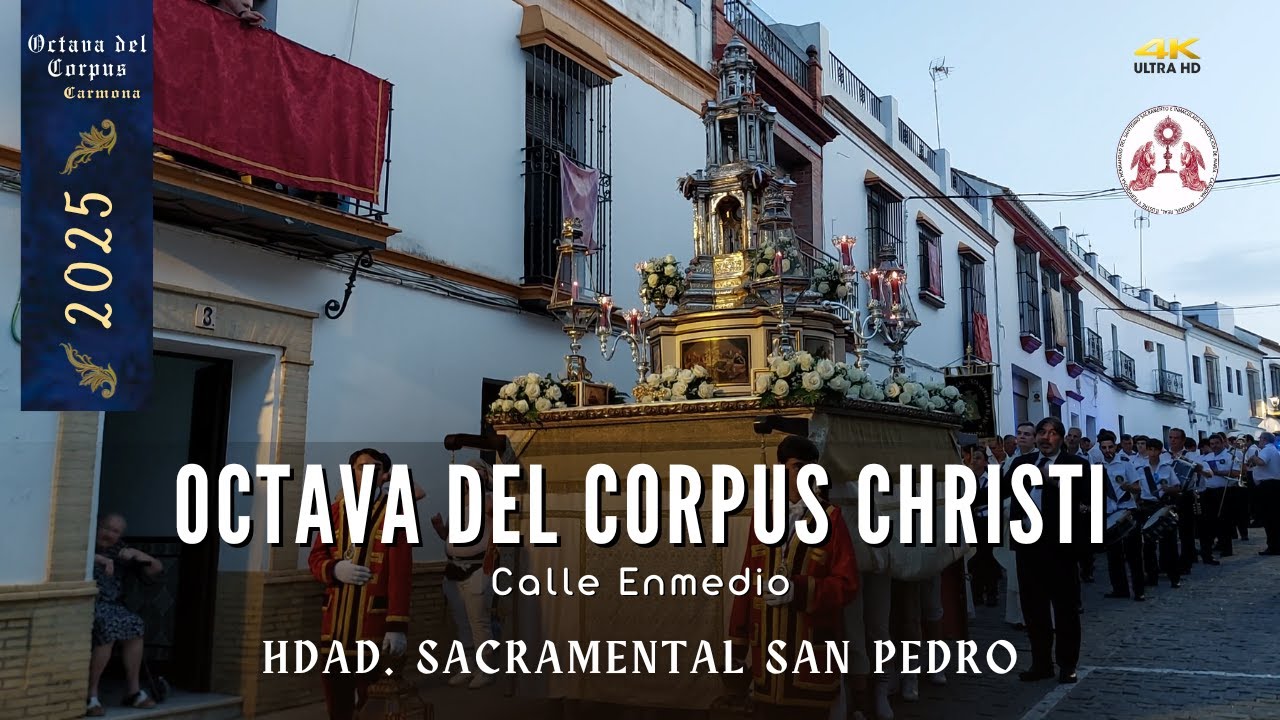 4k | Octava del Corpus Christi. Sacramental San Pedro || Calle Enmedio | Junio 2025
