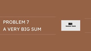 Hacker Rank Problem: A Very Big Sum