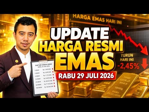 UPDATE HARGA EMAS RESMI RABU 29 JULI 2026