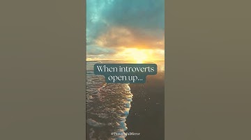 When Introverts open up.... #introvert #facts #motivationalshorts #shorts
