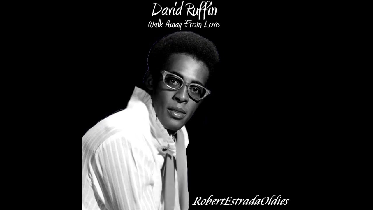 David Ruffin Walk Away From Love - YouTube