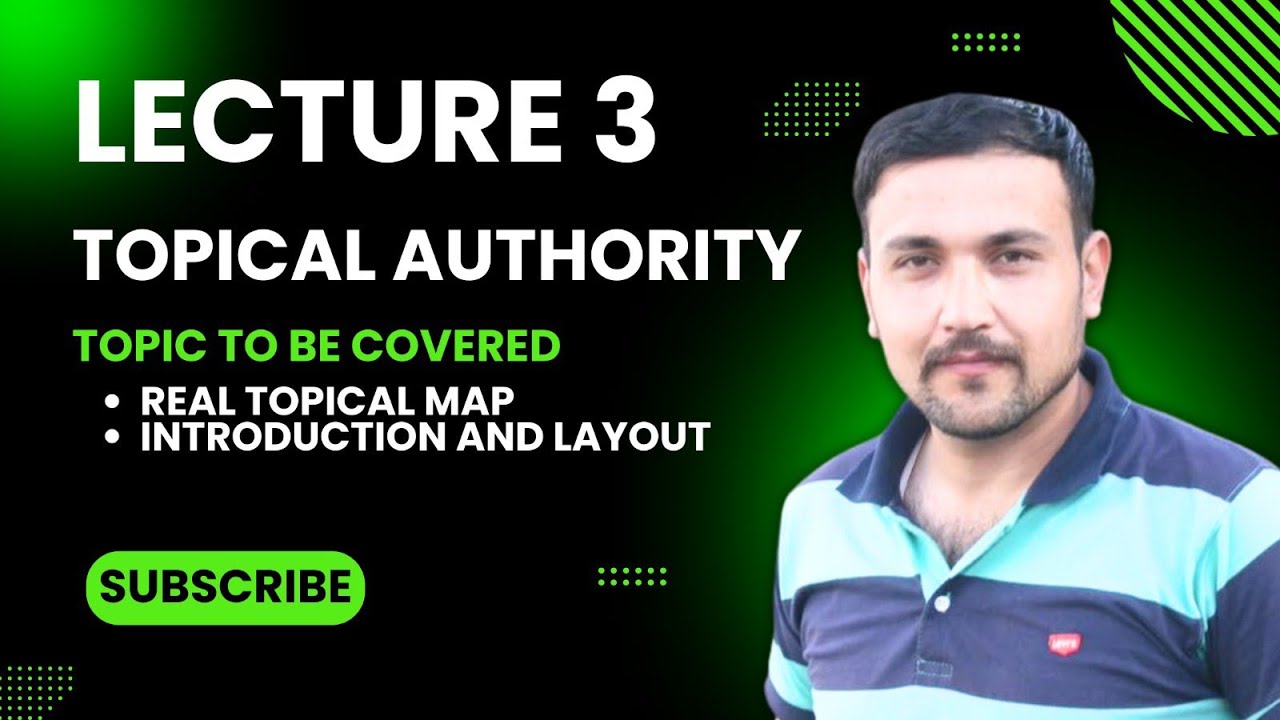 Topical Authority lec 3: layout of Real Topical Maps @TopicalAuthority ...
