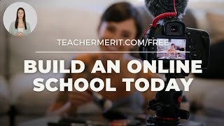 Build an Online School with Teachermerit.com