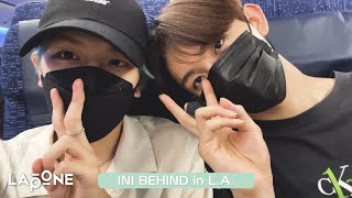 [INI BEHIND] in LA 前編