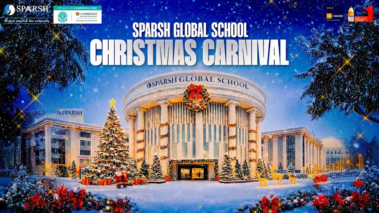 Christmas Carnival Celebration at Sparsh Global School | Nursery to Grade V