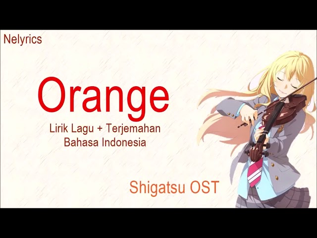 Lagu jepang ORANGE lirik lagu + terjemah bahasa indonesia class=