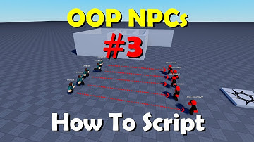 How to make an OOP-Structured NPC in Roblox Studio ep. 3