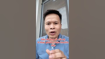 5 thực phẩm chứa insulin cực tốt cho tiểu đường #tieuduong #thieutai#thucphamchuainsulin#