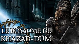 KHAZAD-DUM & les MINES DE LA MORIA, gloire et destruction - Lore Of The Rings