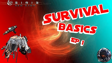 Osiris New Dawn Survival Basics Ep 1