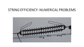 STRING EFFICIENCY  NUMERICAL PROBLEMS