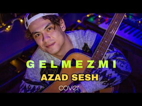 Azad Sesh - Gelmezmi (cover)