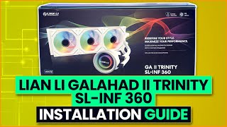 Lian Li Galahad II Trinity SL-INF 360 - Installation Guide