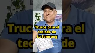 Trucos para el teclado de tu Samsung #Samsung #trucossamsung #tipssamsung #celularsamsung #telefonos