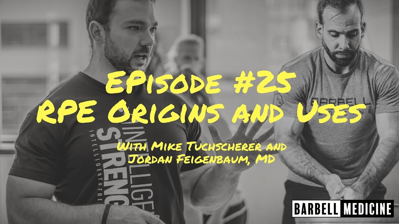 Episode #25: RPE Origins and Application w/ Mike Tuchscherer - YouTube