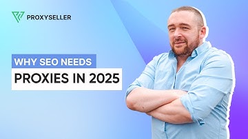 Why SEO needs proxies in 2025