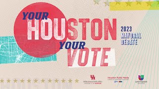 Your Houston, Your Vote: 2023 Houston Mayoral Debate