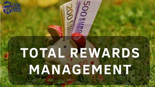 Overview of Total Rewards Management | A Beginners Guide