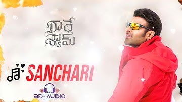 Sanchari Video Song|8D Audio|  8D Radhe Shyam | Prabhas,Pooja Hegde | Justin Prabhakaran | Krishna K