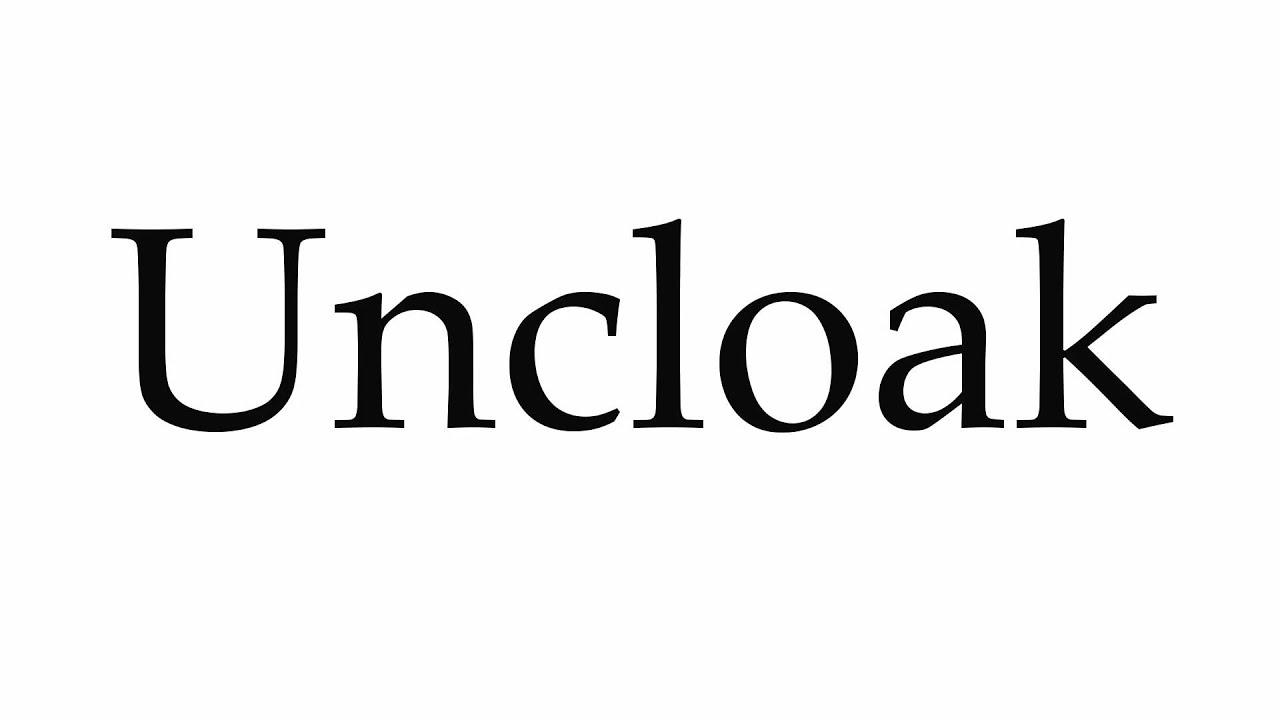 How to Pronounce Uncloak - YouTube