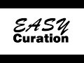 Easy curation