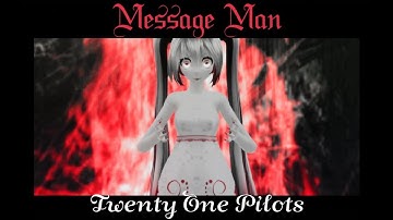 [MMD] Message Man