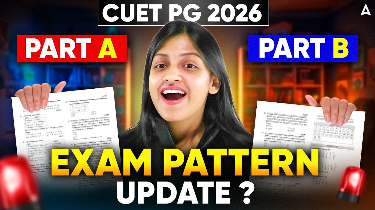 CUET PG 2026 Exam Pattern Update | Part A + Part B New Changes ...