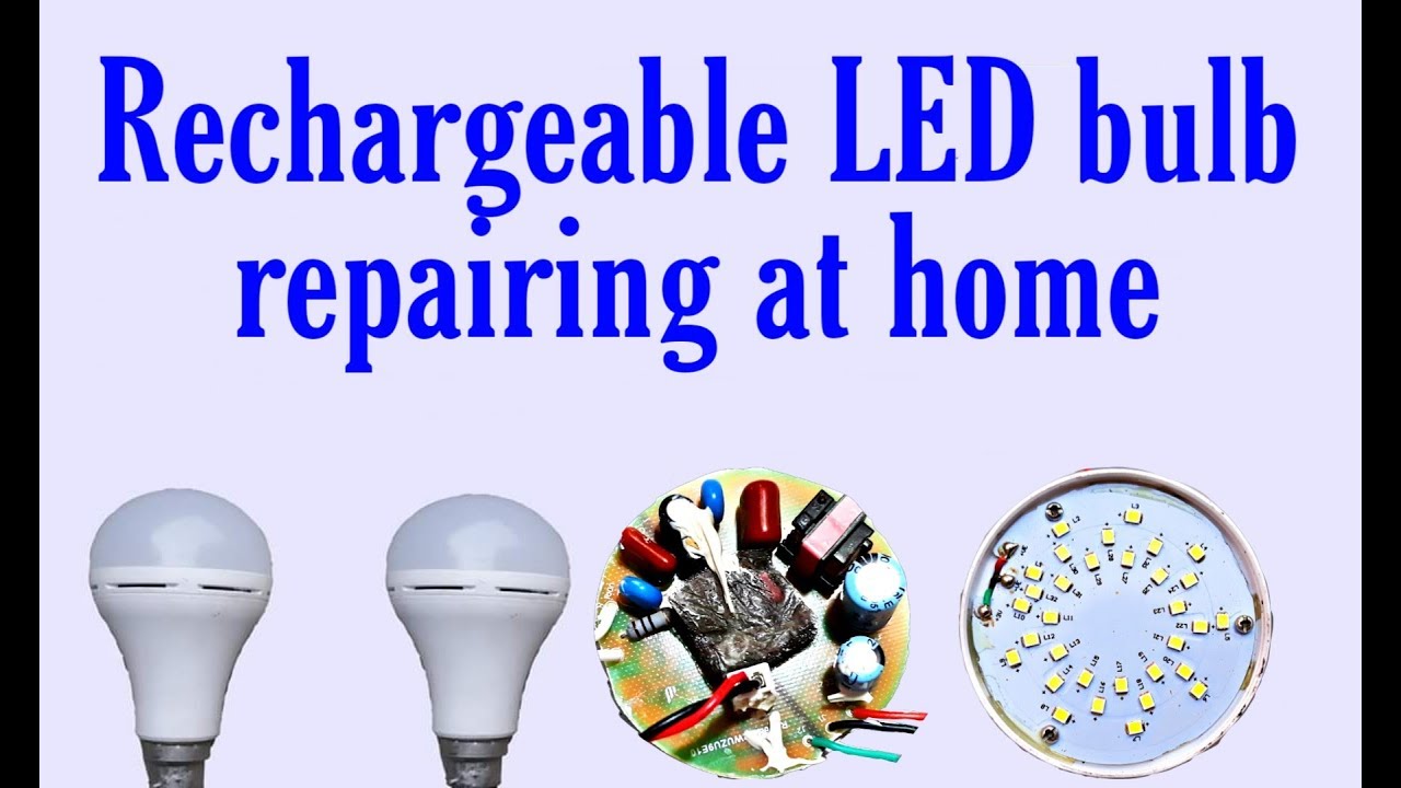 rechargeable led bulb repairing video in hindi YouTube
