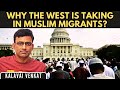 Why is the west taking in muslim migrants  what do they stand to gain  kalavai venkat