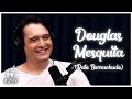 DOUGLAS MESQUITA (RATO BORRACHUDO) - Flow Podcast #249