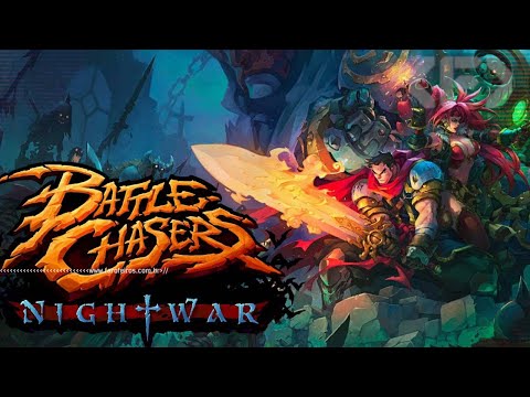 Battle Chasers - Nightwar - PT-BR - SEM COMENTÁRIOS