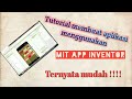 Ternyata mudah!!!!! Tutorial membuat aplikasi dengan MIT APP INVENTOR