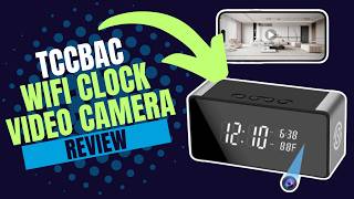 TCCBAC WiFi Clock Camera. EASY TO USE + HIGH QUALITY!