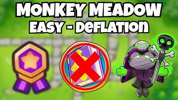 Monkey Meadow | Easy - Deflation | No Monkey Knowledge | BTD6 Guides