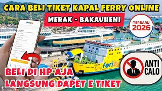 CARA BELI TIKET KAPAL FERRY MERAK BAKAUHENI ONLINE