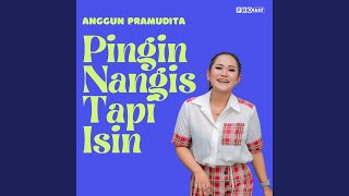 Pingin Nangis Tapi Isin